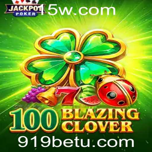 Descubra o Empolgante Mundo do Jogo 100BlazingClover