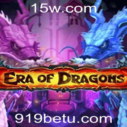 Descubra o Fascinante Mundo de EraOfDragons e as Oportunidades com 919bet